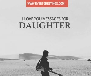 I love You Messages For Daughter - Heartwarming