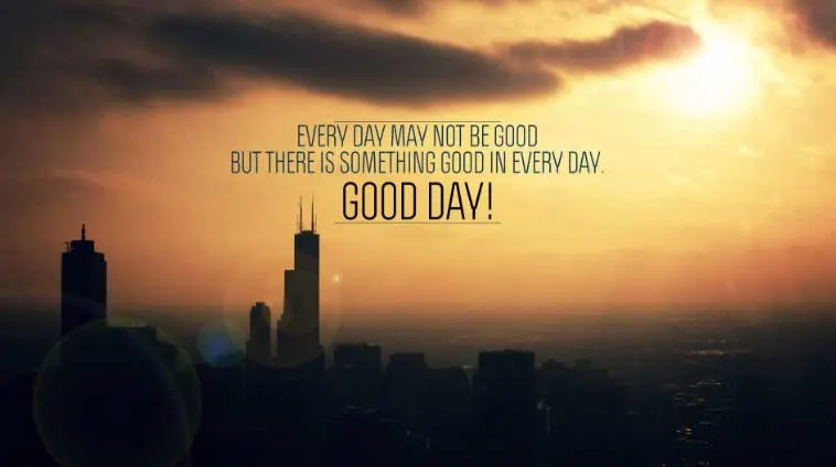 120 Have A Good Day Quotes To Spread Smile – Events Greetings