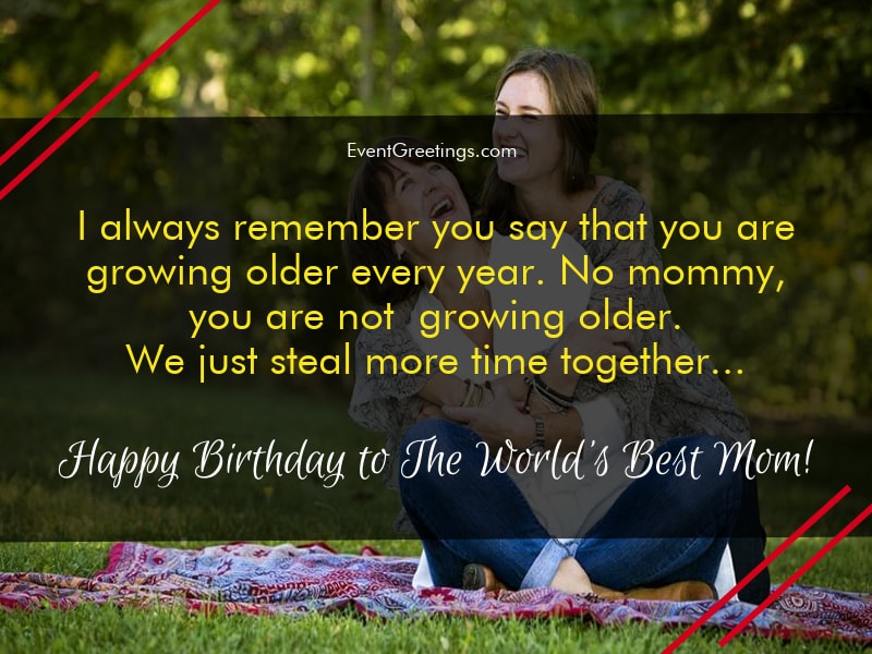 Happy birthday wishes for mom from daughter quotes 5