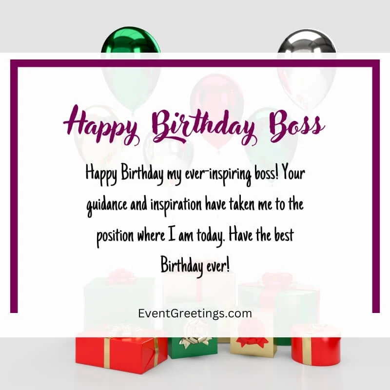 Happy Birthday my ever-inspiring boss! Your guidance and inspiration have taken me to the position where I am today. Have the best Birthday ever!