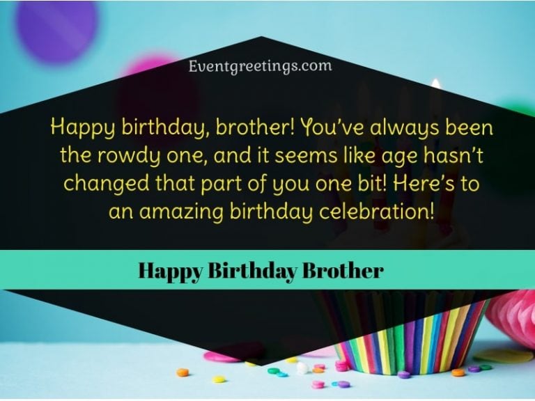 145 Cute Birthday Wishes,Quotes And Messages For Brother