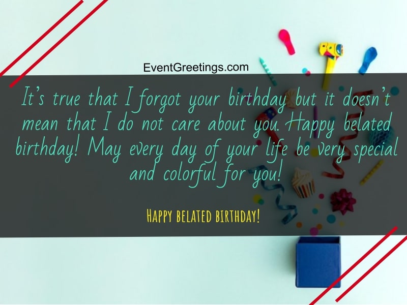 65 Happy Belated Birthday Wishes To Make Dearest One Happy
