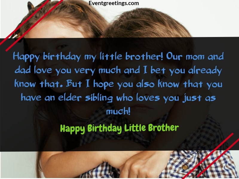 38 Sweet Happy Birthday Little Brother - Wishes And Quotes