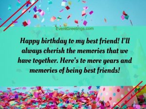 45 Cute Birthday Wishes For Best Friend Female