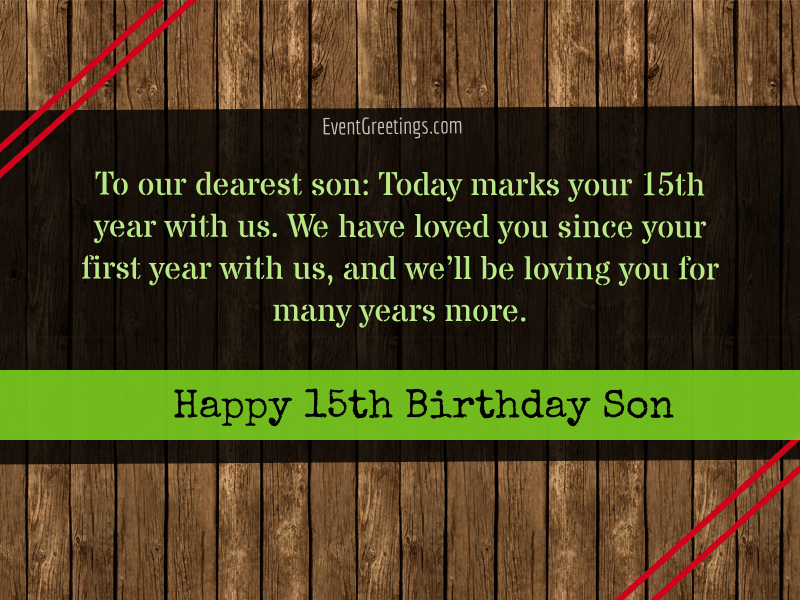 Happy 15th Birthday Son