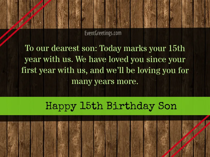 Happy 15th Birthday Son