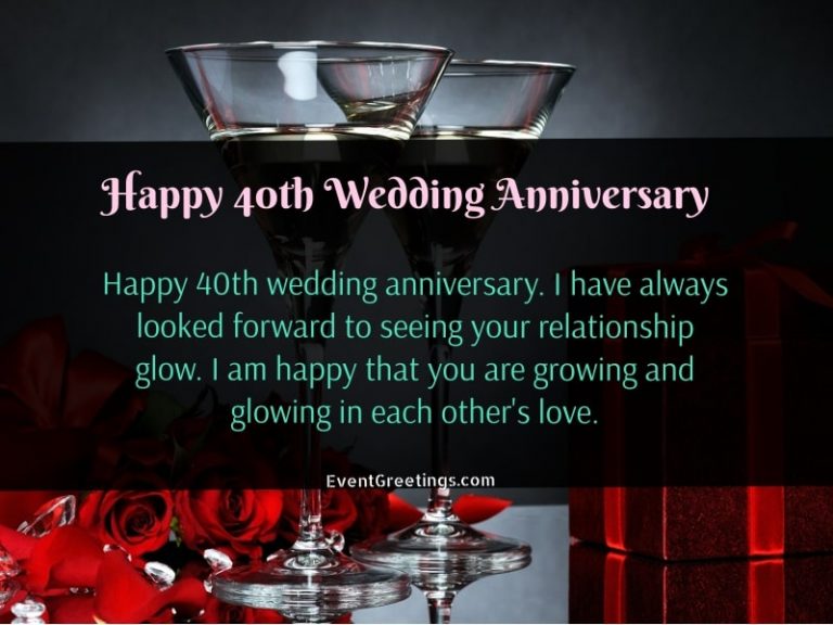 35 Best Happy 40th Wedding Anniversary - Quotes And Wishes