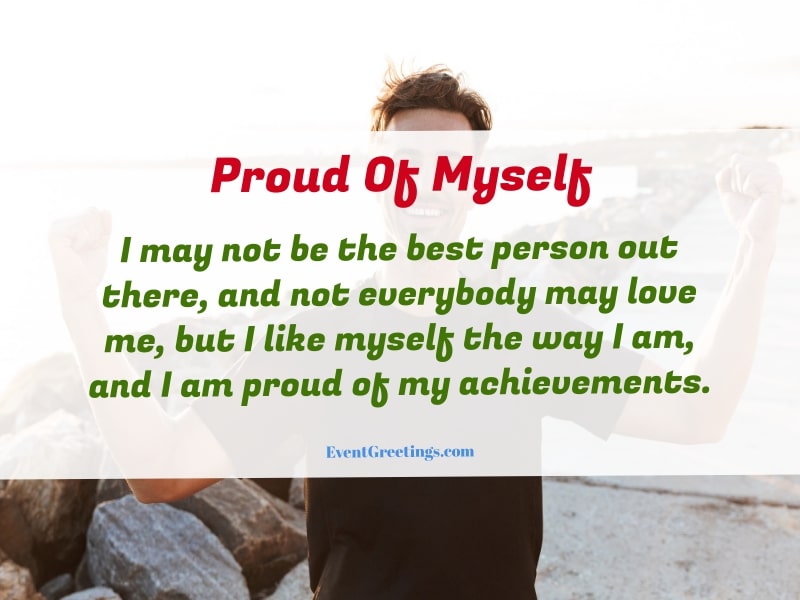 Best Proud Of Myself Quotes To Believe In Yourself Events Greetings