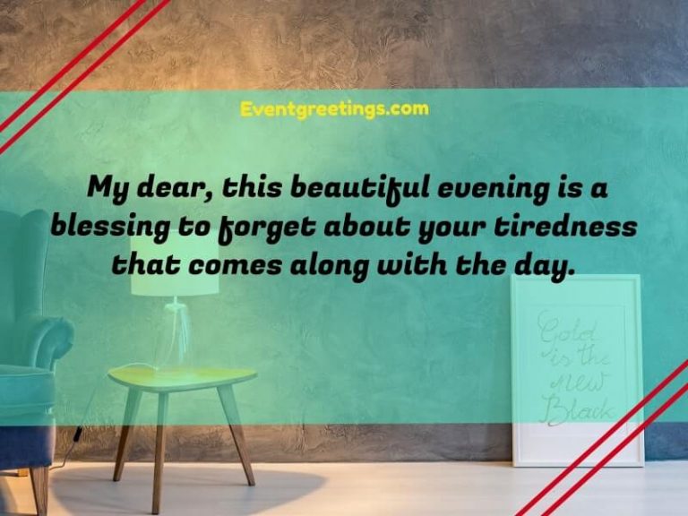 25 Refreshing Good Evening Quotes And Wishes Events Greetings