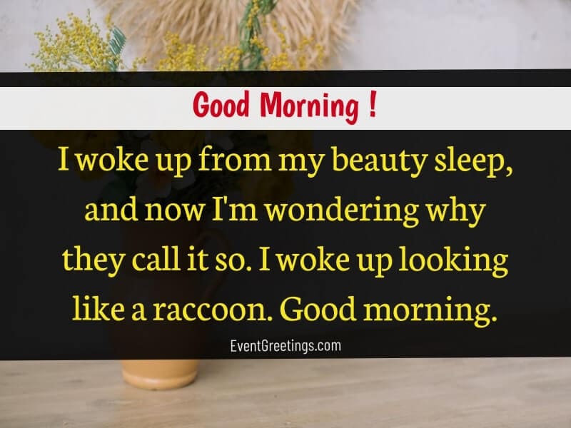 35 Funny Good Morning Quotes And Wishes – Events Greetings