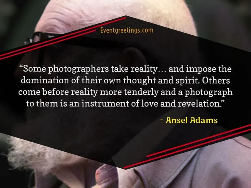 Ansel Adams Quotes About Photography
