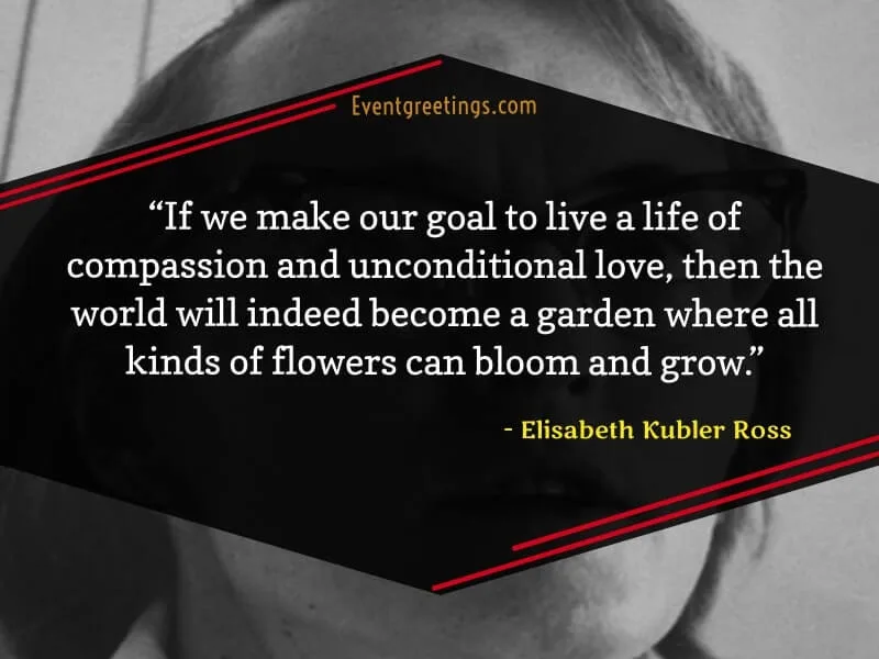 Elisabeth Kubler Ross Love Quotes