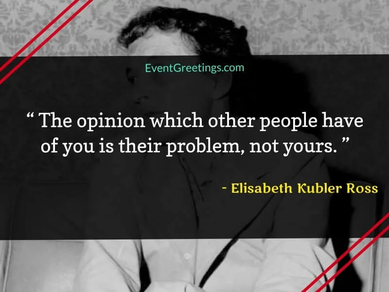 Elisabeth Kubler Ross Quotes About Life
