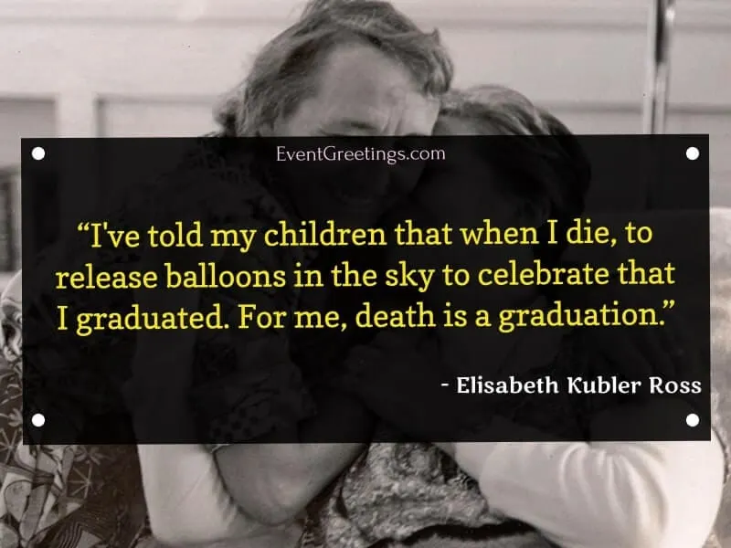 Elisabeth Kubler Ross's Quotes on Death