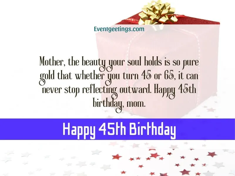 45th birthday Wishes For Mom