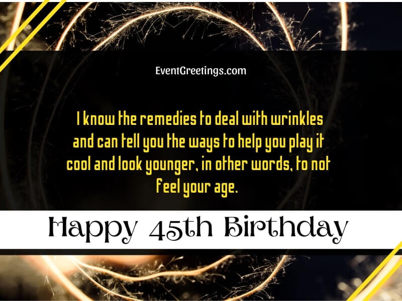 Funny Birthday wishes for 45 year old