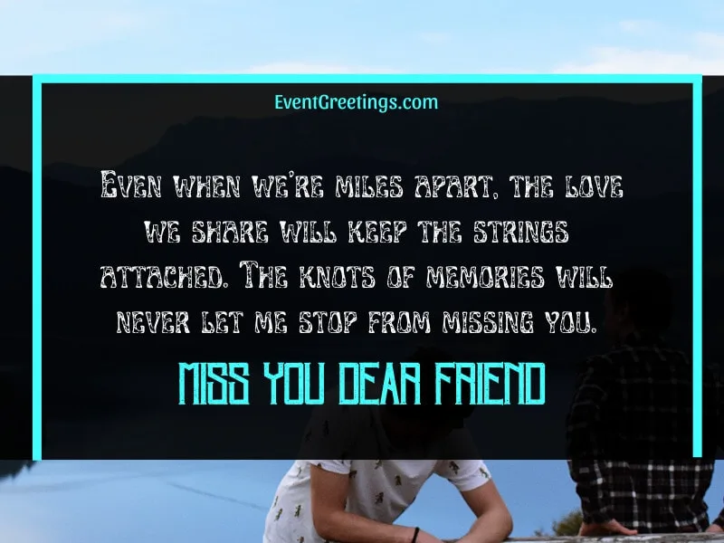 Miss You Quotes For Long Distance Friend