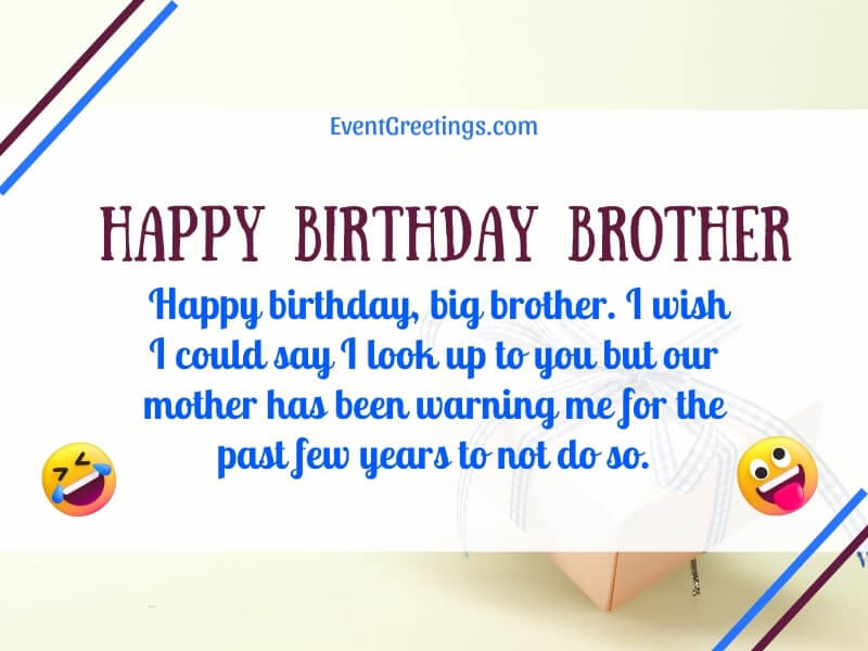 funny birthday wishes for elder brotherfunny birthday wishes for elder brother