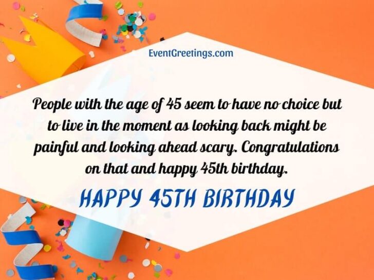 30 Best Happy 45th Birthday Wishes – Events Greetings