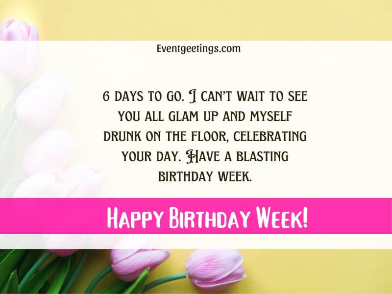 happy birthday week wishes