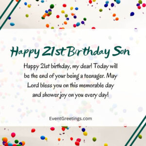 35 Exclusive Happy 21st Birthday Son Wishes